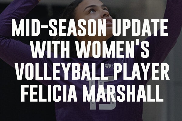 Mid-Season Update With Women’s Volleyball Player, Felicia Marshall