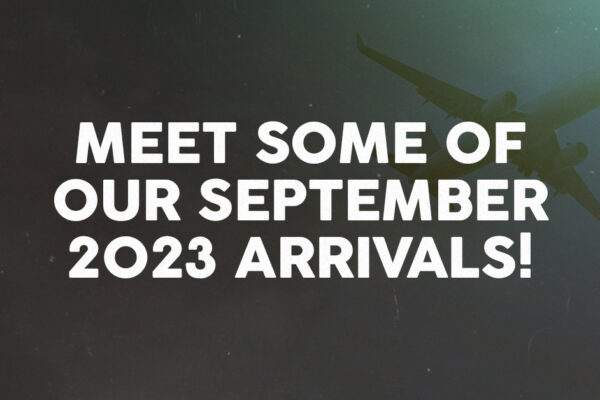 Meet some of our September 2023 Arrivals!