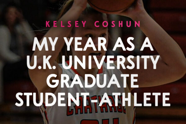 Kelsey Coshun: My Year as a U.K. University Graduate Student-Athlete