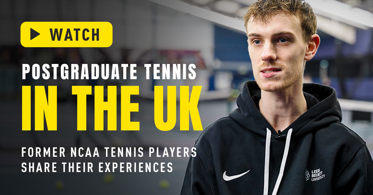 WATCH: Three Former NCAA Tennis Players Share Their UK Postgraduate Experience